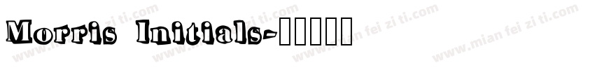 Morris Initials字体转换